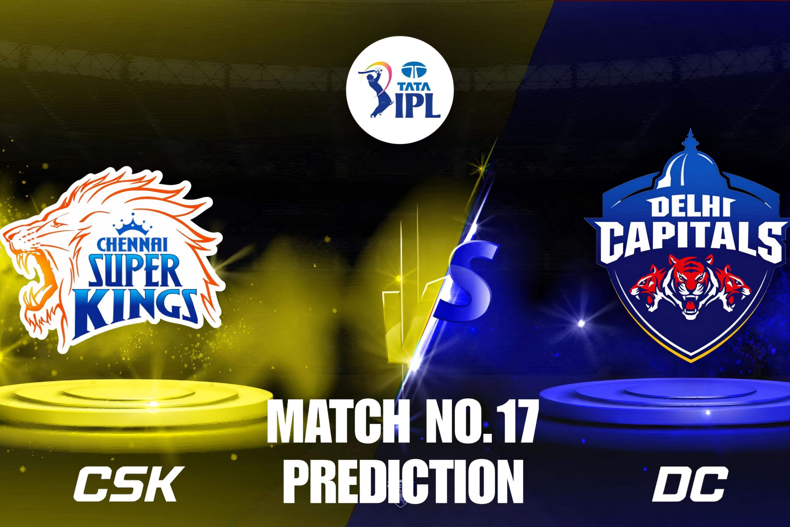 CSK VS DC – Match 17 Preview, & Dream11 Prediction IPL 2025