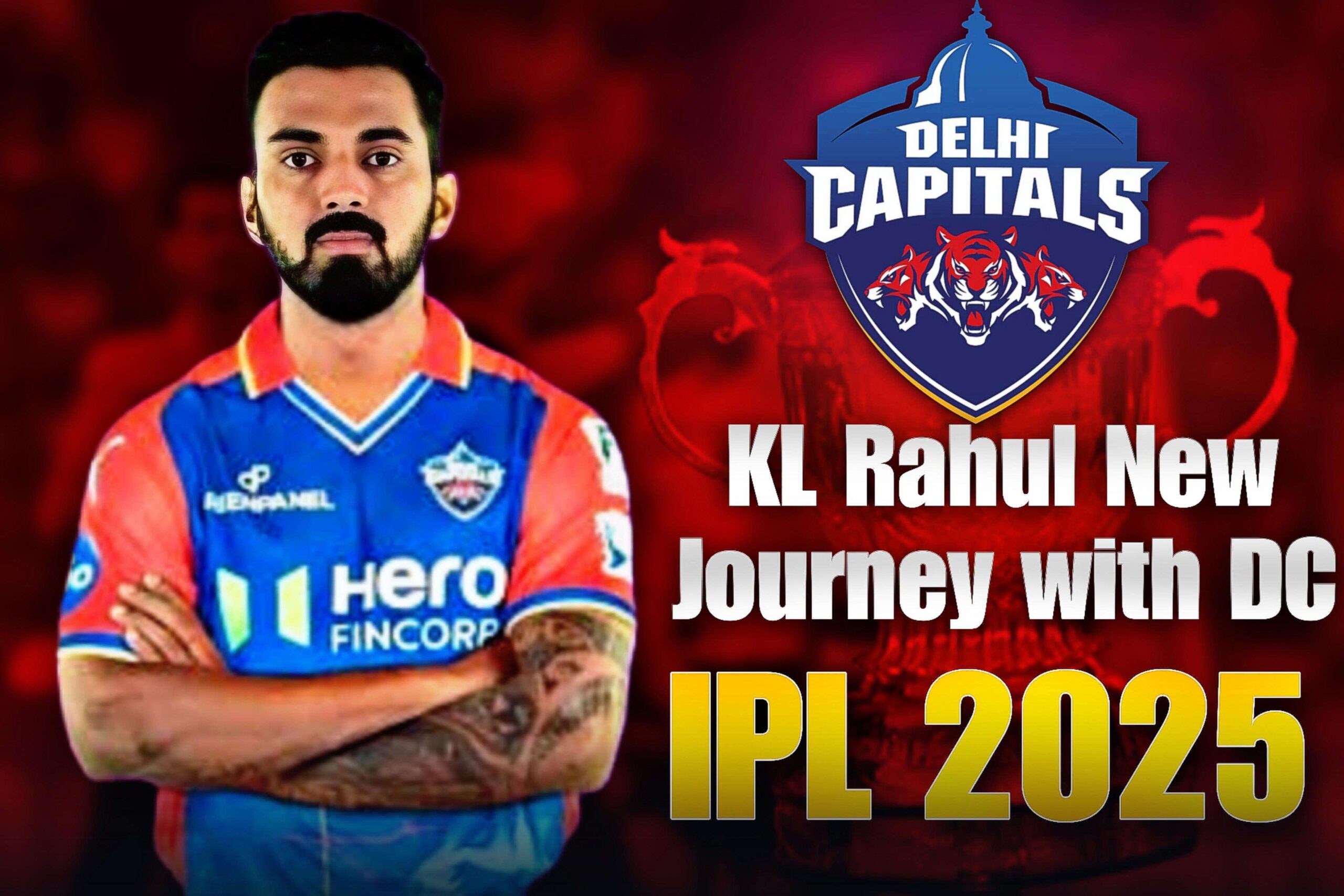 KL Rahul New Journey with Delhi Capitals in IPL 2025