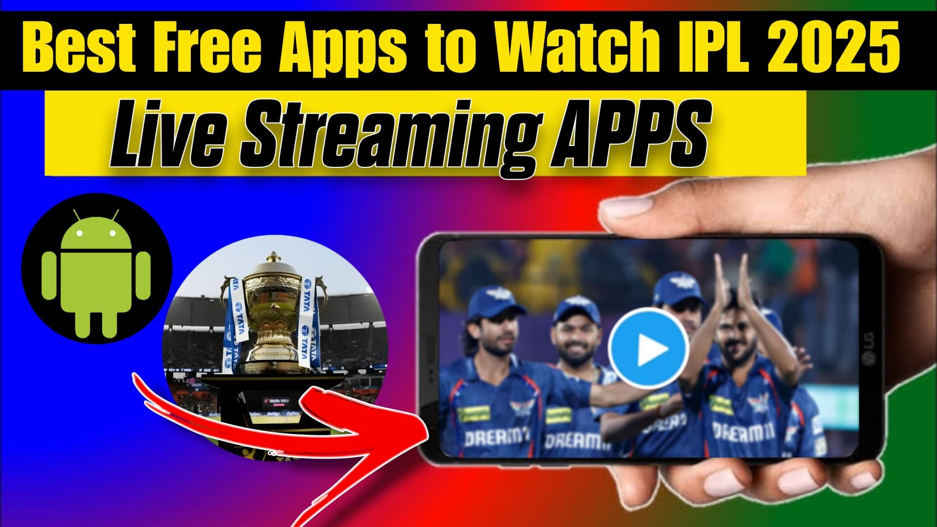 Best Free Apps to Watch IPL 2025 Live Streaming