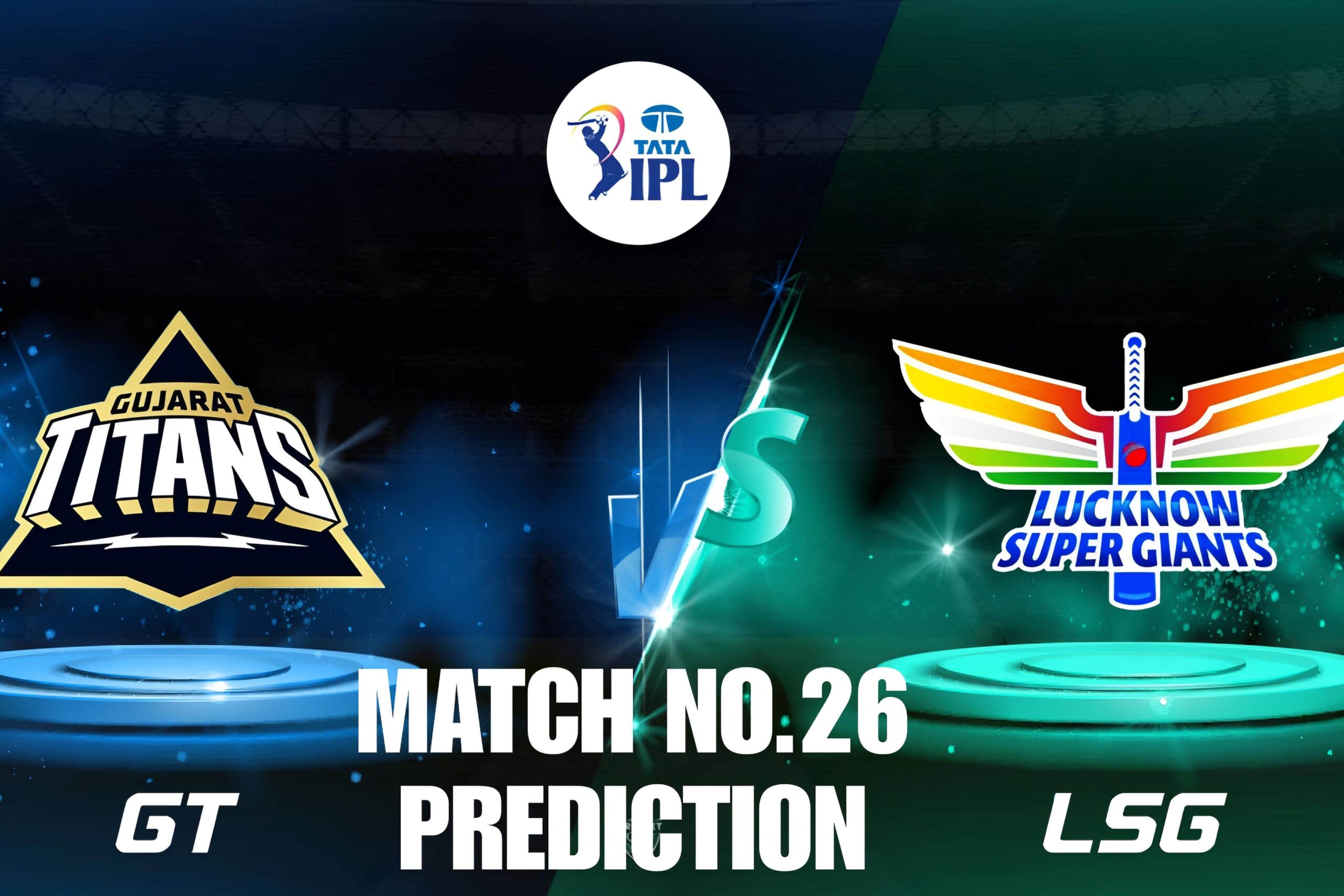 LSG VS GT – Match 26 Preview, & Dream11 Prediction IPL 2025