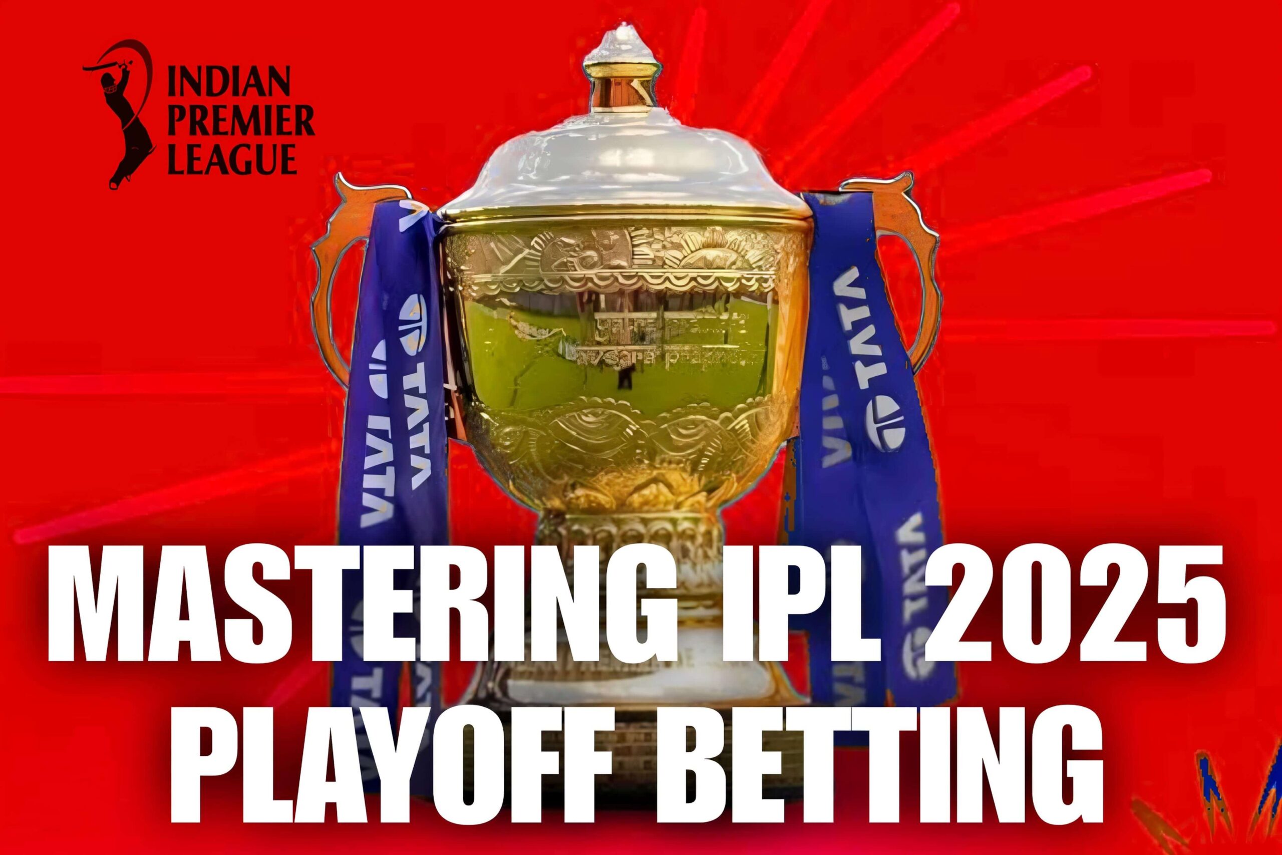 Mastering IPL 2025 Playoff Betting