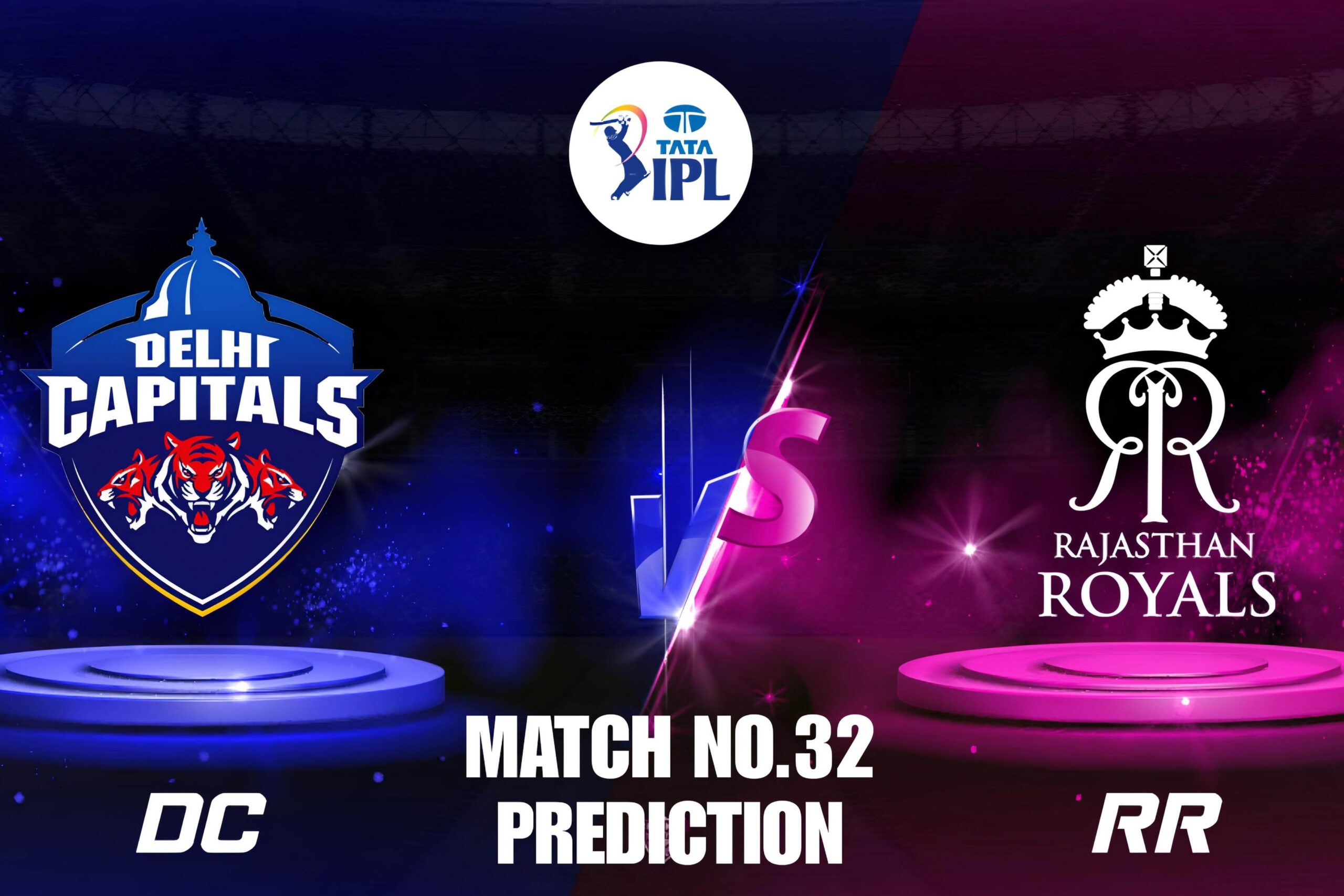 DC VS RR – Match 32 Preview, & Dream11 Prediction IPL 2025