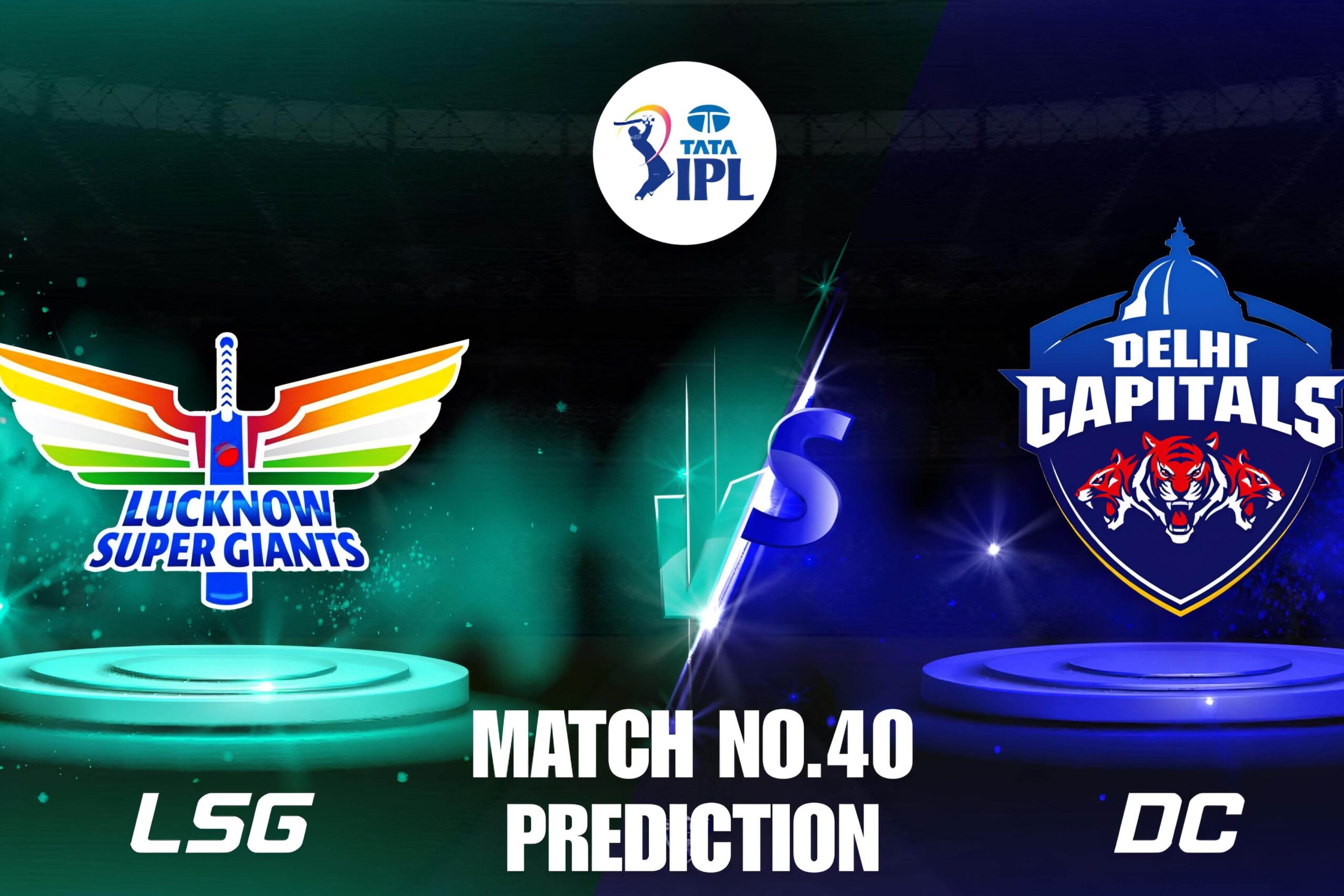 LSG VS DC Match 40 Preview & Dream11 Prediction IPL 2025