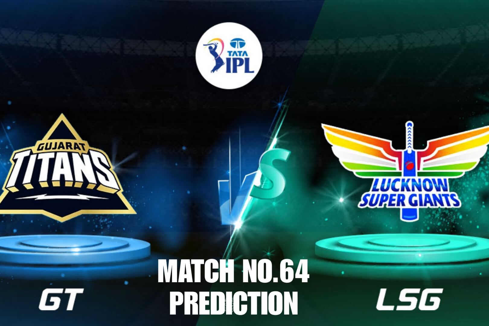 GT VS LSG Match 64 Preview & Dream11 Prediction IPL 2025
