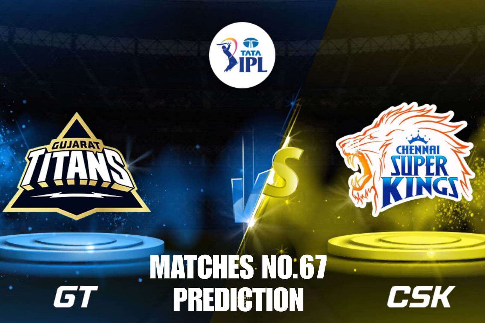 GT VS CSK Match 67 Preview & Dream11 Prediction IPL 2025