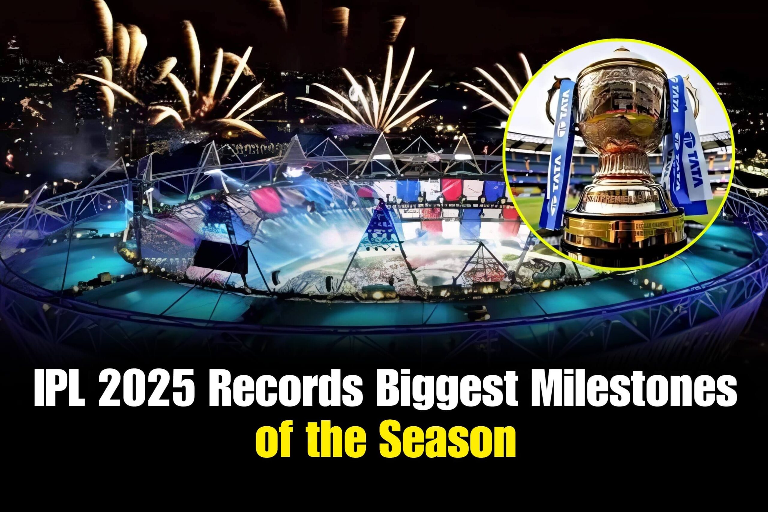IPL 2025 Records Biggest Milestones of the Season